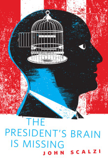 The President&#039;s Brain is Missing - Джон Скальци аудиокниги 📗книги бесплатные в хорошем качестве  🔥 слушать онлайн без регистрации