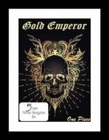 One Piece: Gold Emperor [том 5] - Had a dream i